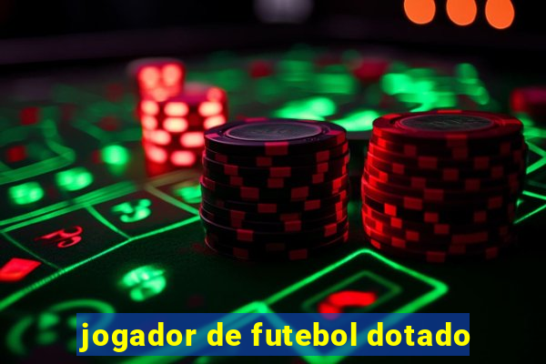 jogador de futebol dotado